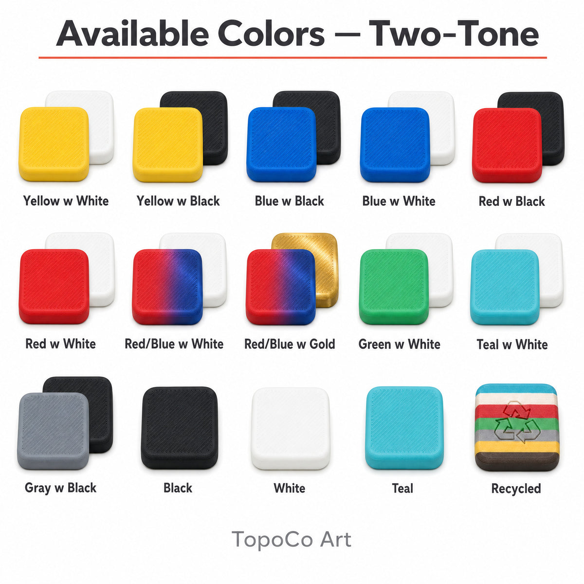 Available two-tone colors: Yellow w White, Yellow w Black, Blue w Black, Blue w White, Red w Black, Red w White, Red/Blue w White, Red/Blue w Gold, Green w White, Teal w White, Gray w Black, Black, White, Teal, Recycled